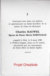 Charles Rauwel époux de Dame Maria Robitaille, décédé à Wallon-Cappel, le 2 Mars 1980 (75ème année).
